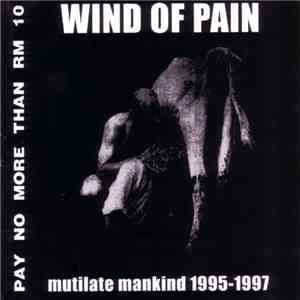 Wind Of Pain - Mutilate Mankind 1995-1997 mp3 album