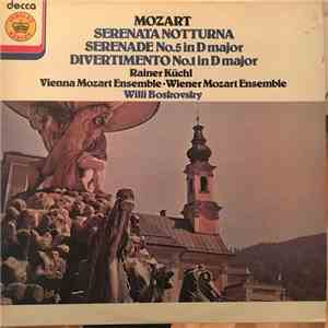Wolfgang Amadeus Mozart, Willi Boskovsky, Rainer Küchl, Wiener Mozart Ensemble - Serenata Notturna - Serenade No.5 in D Major - Divertimento N°1 in D Major mp3 album