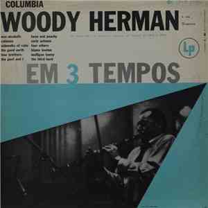 Woody Herman And His Orchestra - Em 3 Tempos mp3 album