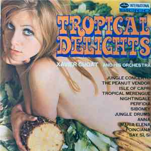 Xavier Cugat And His Orchestra - Tropical Delights mp3 album