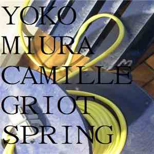 Yoko Miura, Camille Griot - Spring mp3 album