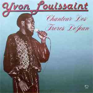 Yvon Louissaint - Chanteur Des Freres DeJean mp3 album