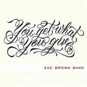 Zac Brown Band - You Get What You Give mp3 album