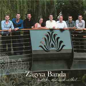 Zagyva Banda - Játék... Határok Nélkül... mp3 album