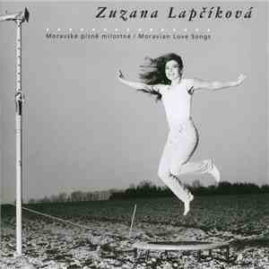 Zuzana Lapčíková - Moravské Písně Milostné / Moravian Love Songs mp3 album
