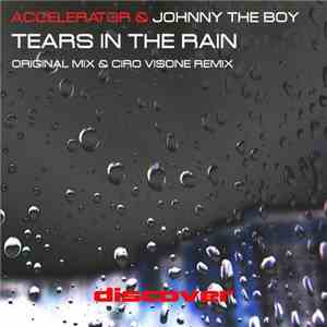 Accelerator  & Johnny The Boy - Tears In The Rain mp3 album