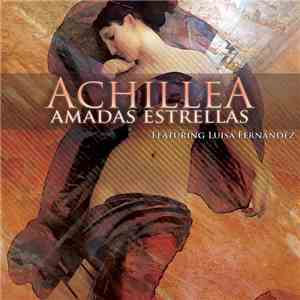 Achillea Featuring Luisa Fernandez - Amadas Estrellas mp3 album