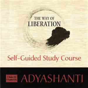 Adyashanti - The Way Of Liberation (Self-Guided Study Course) mp3 album