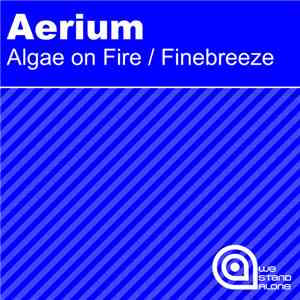 Aerium - Algae On Fire / Finebreeze mp3 album