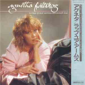 Agnetha Fältskog - Wrap Your Arms Around Me mp3 album