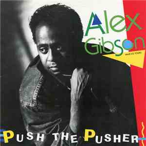 Alex Gibson  - Push The Pusher mp3 album