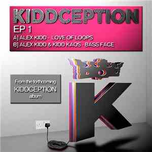 Alex Kidd / Alex Kidd & Kidd Kaos - Kiddception EP 1 mp3 album