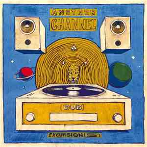 Another Channel - (Dub) Excursion(s) mp3 album