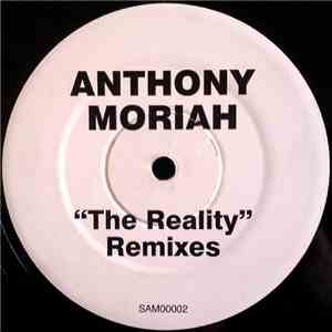 Anthony Moriah - The Reality (Remixes) mp3 album