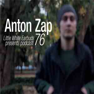 Anton Zap - LWE Podcast 76 mp3 album