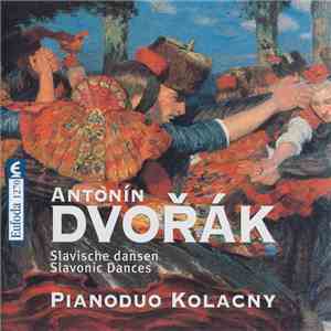 Antonín Dvořák, Pianoduo Kolacny - Slavonische Dansen mp3 album