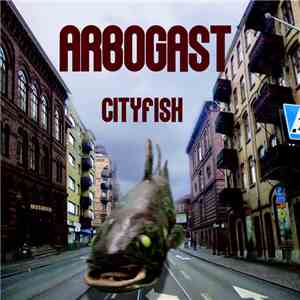 Arbogast - City Fish mp3 album