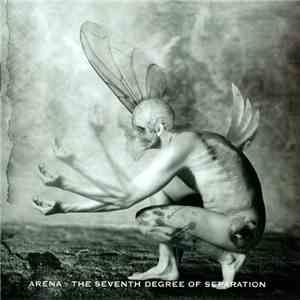 Arena  - The Seventh Degree Of Separation mp3 album