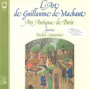 Ars Antiqua De Paris conducted by Michel Sanvoisin - L'Art De Guillaume De Machaut mp3 album