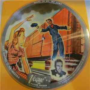 Art Kassel And His Orchestra - Wave To Me, My Lady / You Won't Be Satisfied ('til You Break My Heart) mp3 album