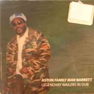 Aston "Family Man" Barrett - Legendary Wailers In Dub mp3 album