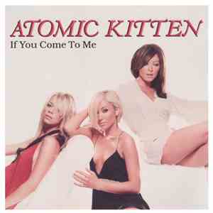 Atomic Kitten - If You Come To Me mp3 album