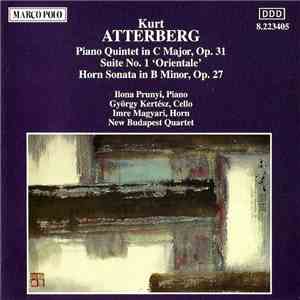 Atterberg / Ilona Prunyi, György Kertész, Imre Magyari, New Budapest Quartet - Chamber Music Vol. 2 mp3 album