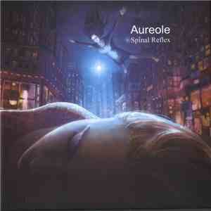 Aureole  - Spinal Reflex mp3 album
