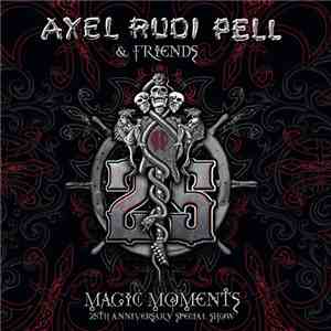 Axel Rudi Pell - Magic Moments: 25th Anniversary Special Show mp3 album