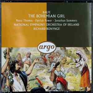 Balfe, National Symphony Orchestra Of Ireland, Richard Bonynge - The Bohemian Girl mp3 album