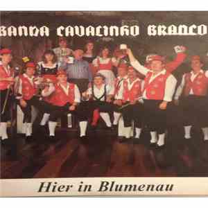 Banda Cavalinho Branco - Hier In Blumenau mp3 album