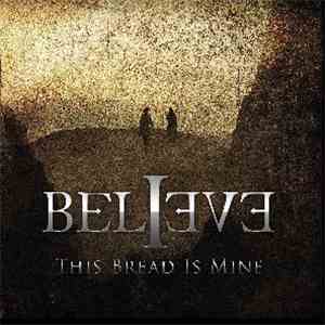 Believe - This Bread Is Mine mp3 album