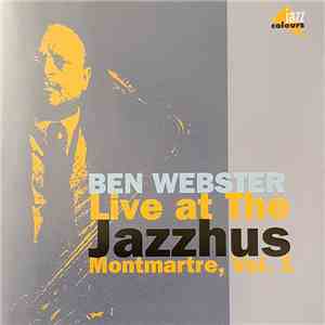Ben Webster - Live At The Jazzhus Montmartre, Vol. 1 mp3 album