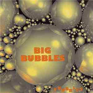 Big Bubbles - Trubbles mp3 album