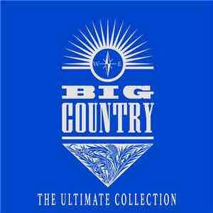 Big Country - The Ultimate Collection mp3 album