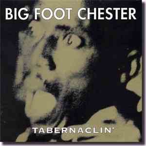 Big Foot Chester - Tabernaclin' mp3 album