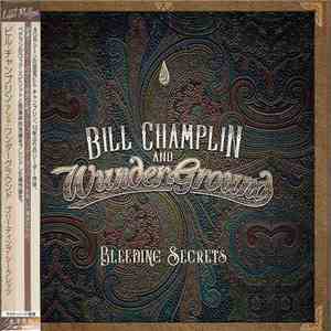 Bill Champlin And Wunderground  - Bleeding Secrets mp3 album