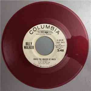 Billy Walker - Cross The Brazos At Waco / Down To The Last Cigarette mp3 album
