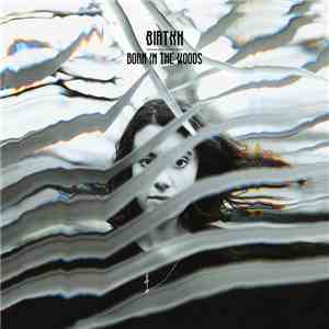 Birthh - Born In The Woods mp3 album