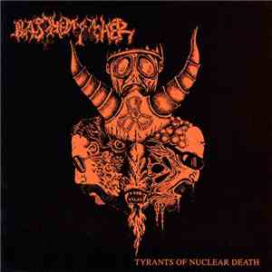 Blasphemophagher - Tyrants Of Nuclear Death mp3 album