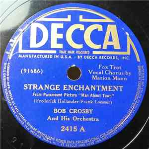 Bob Crosby And His Orchestra - Strange Enchantment / That Sentimental Sandwich mp3 album