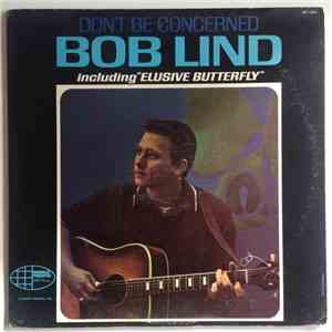 Bob Lind - Don't Be Concerned mp3 album