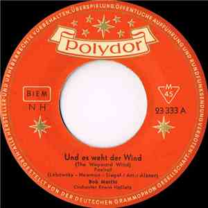 Bob Martin  - Und Es Weht Der Wind / Olé Muchacheros mp3 album