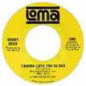 Bobby Reed - I Wanna Love You So Bad / I'll Find A Way mp3 album