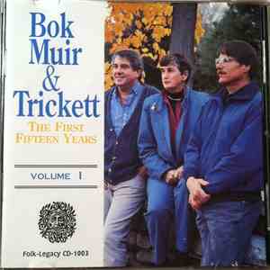 Bok, Muir & Trickett - The First Fifteen Years Volume I mp3 album