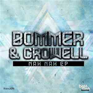 Bommer  & Crowell - Nah Nah mp3 album
