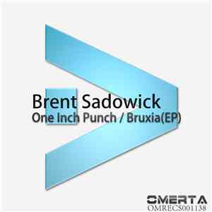 Brent Sadowick - One Inch Punch / Bruxia (EP) mp3 album