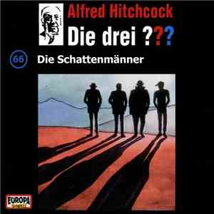 Brigitte Johanna Henkel-Waidhofer - Die Drei ??? 66 - Die Schattenmänner mp3 album