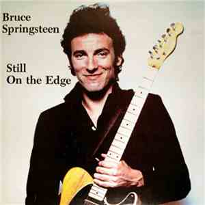 Bruce Springsteen - Still On The Edge mp3 album