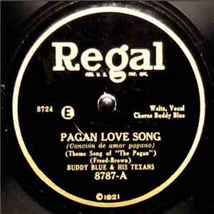 Buddy Blue & His Texans / Dixie Marimba Players - Pagan Love Song / Sleepy Valley mp3 album